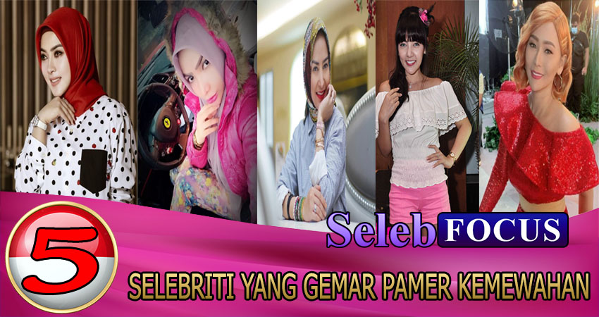 5 Selebriti Yang Gemar Pamer Kemewahan