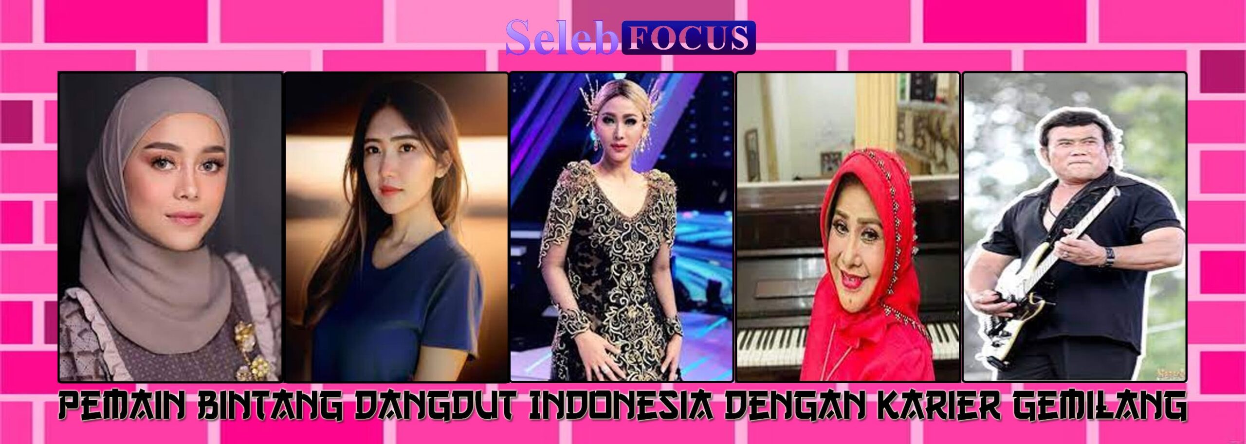 Pemain Bintang Dangdut Indonesia dengan Karier Gemilang