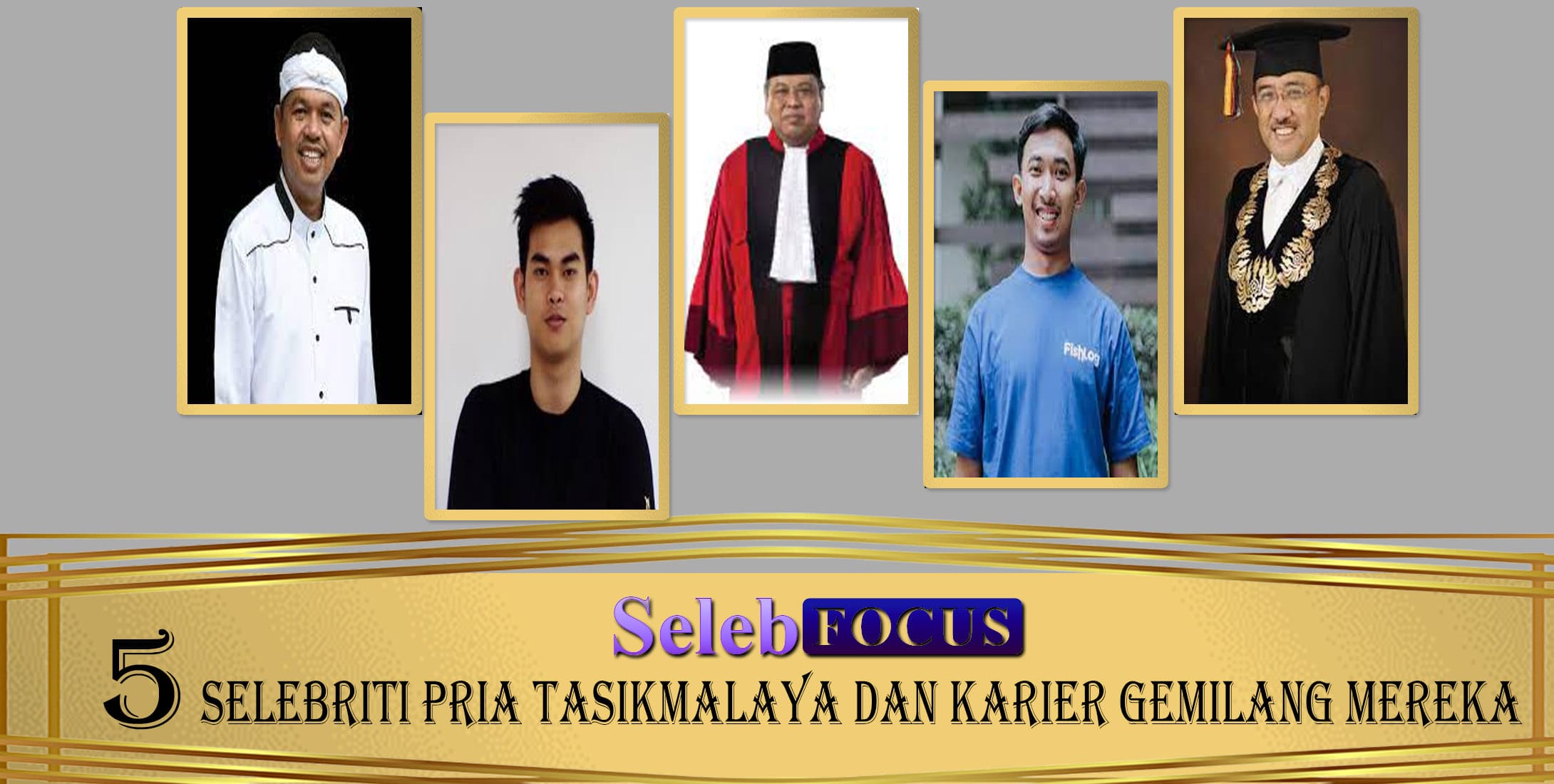 5 Selebriti Pria Tasikmalaya