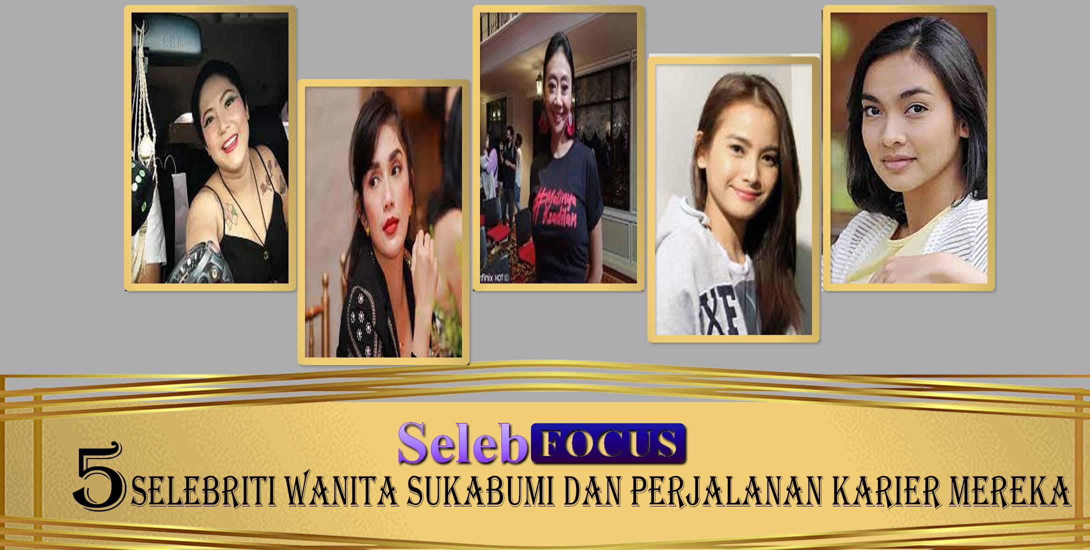 5 Selebriti Wanita Sukabumi dan Perjalanan Karier Mereka