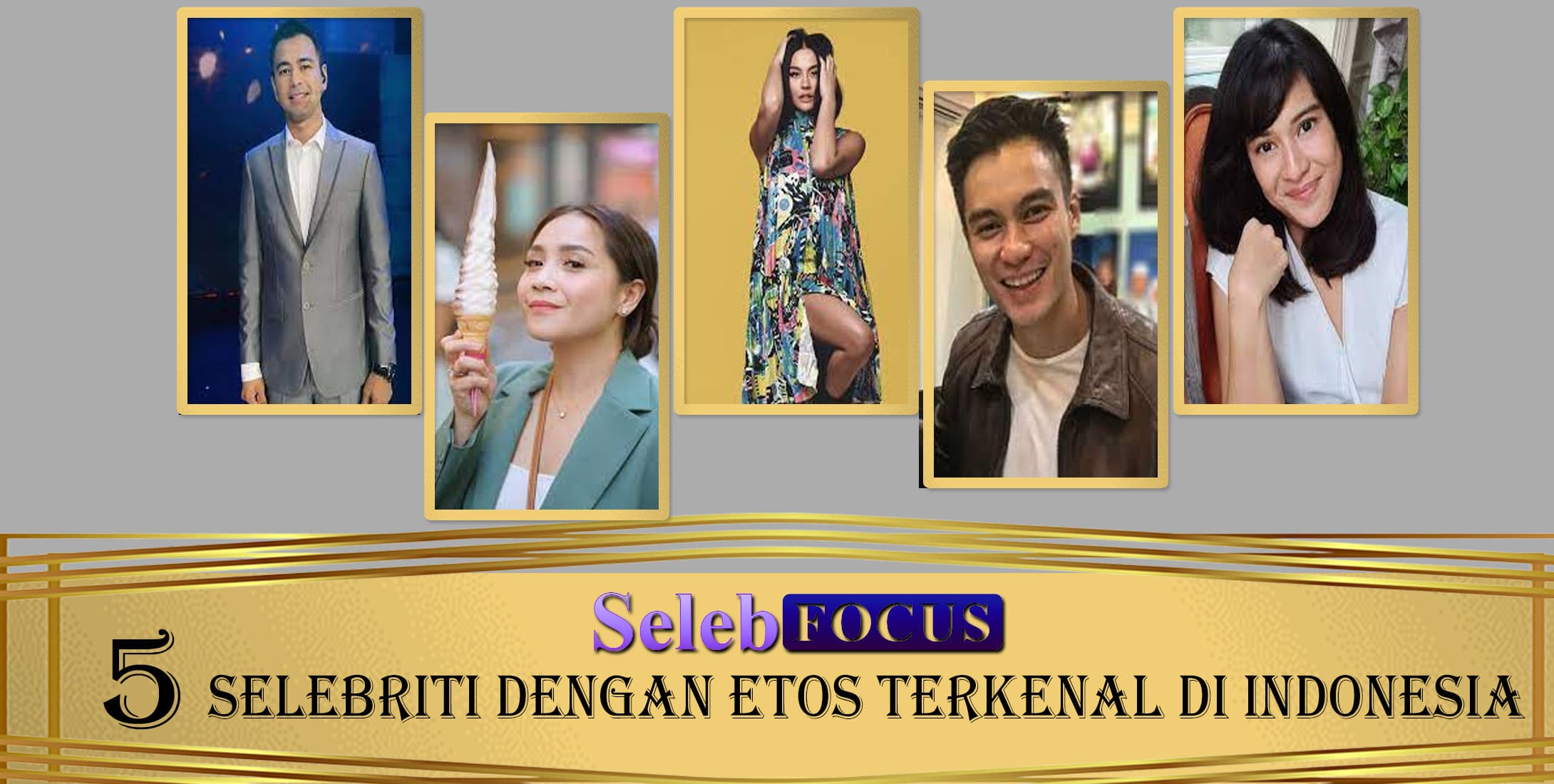 5 Selebriti dengan Etos Terkenal Di Indonesia