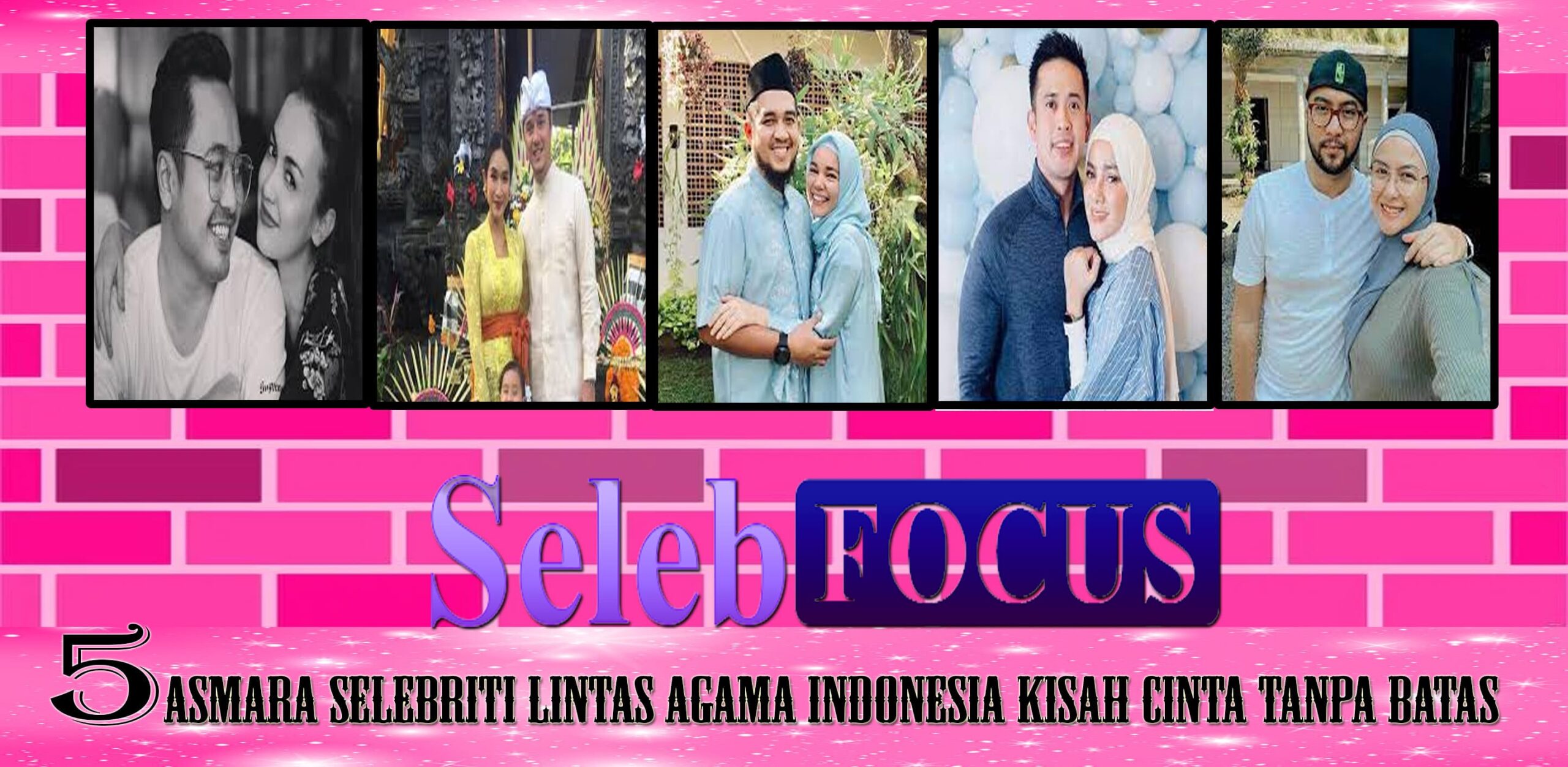 Asmara Selebriti Lintas Agama Indonesia Kisah Cinta Tanpa Batas