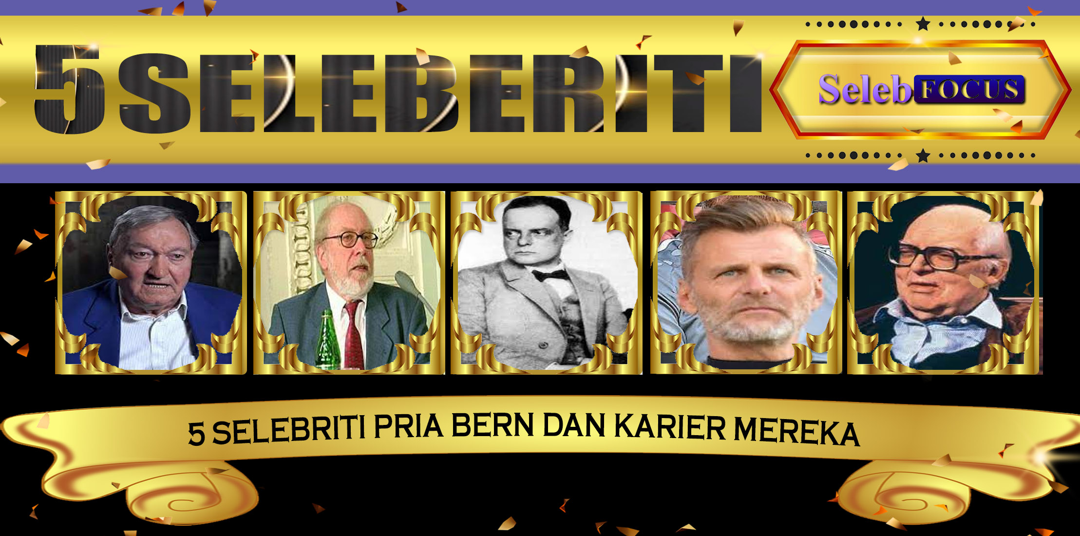 5 Selebriti Pria Bern dan Karier Mereka