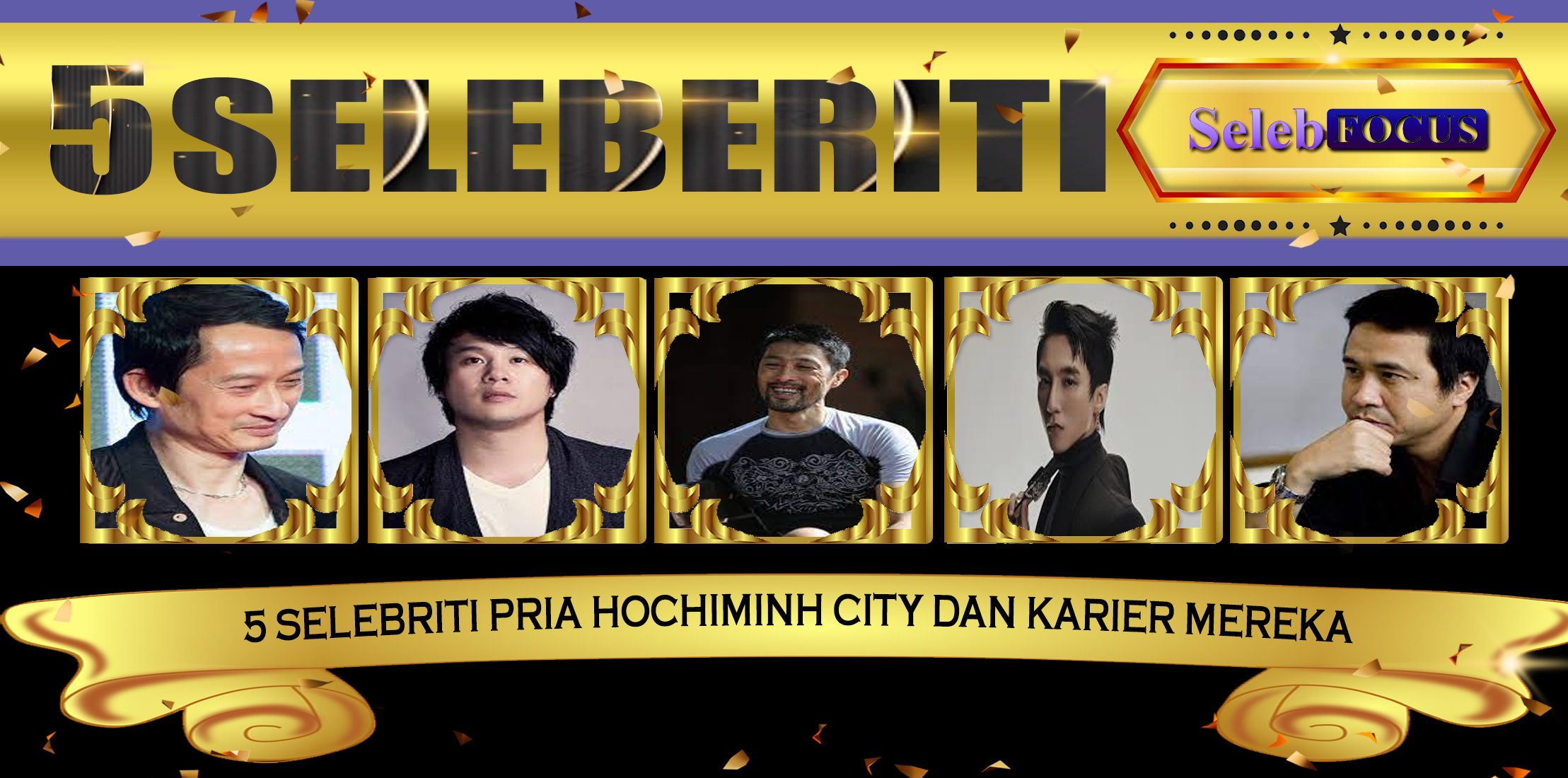 5 Selebriti Pria HoChiMinh