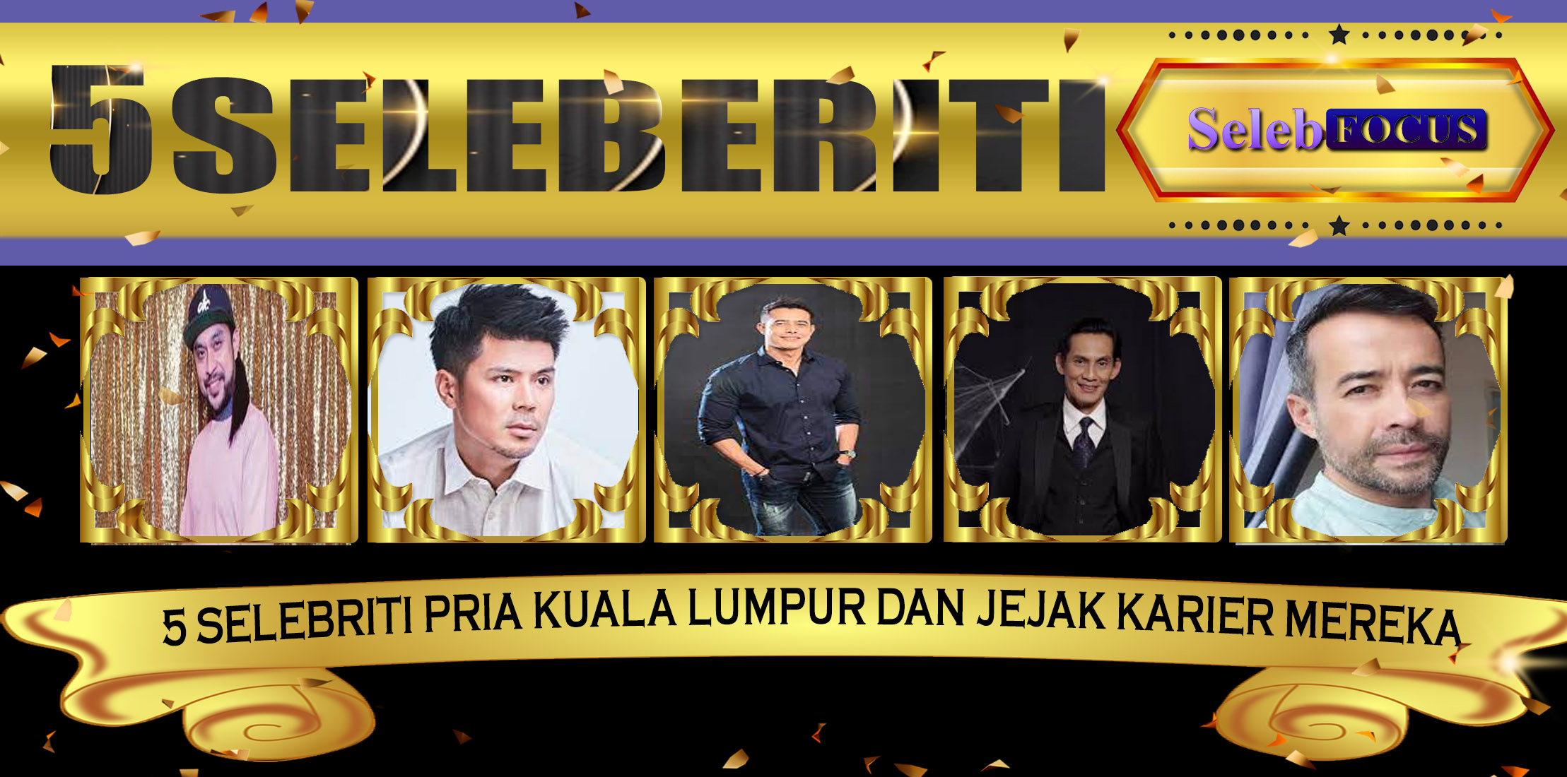 5 Selebriti Pria KualaLumpur dan Jejak Karier Mereka