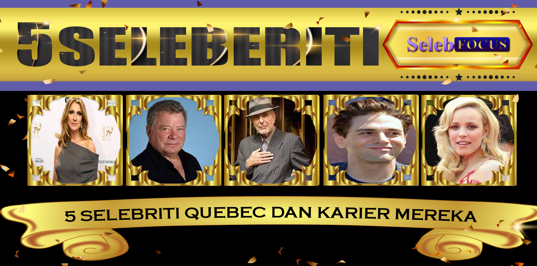 5 Selebriti Pria Quebec dan Karier Mereka