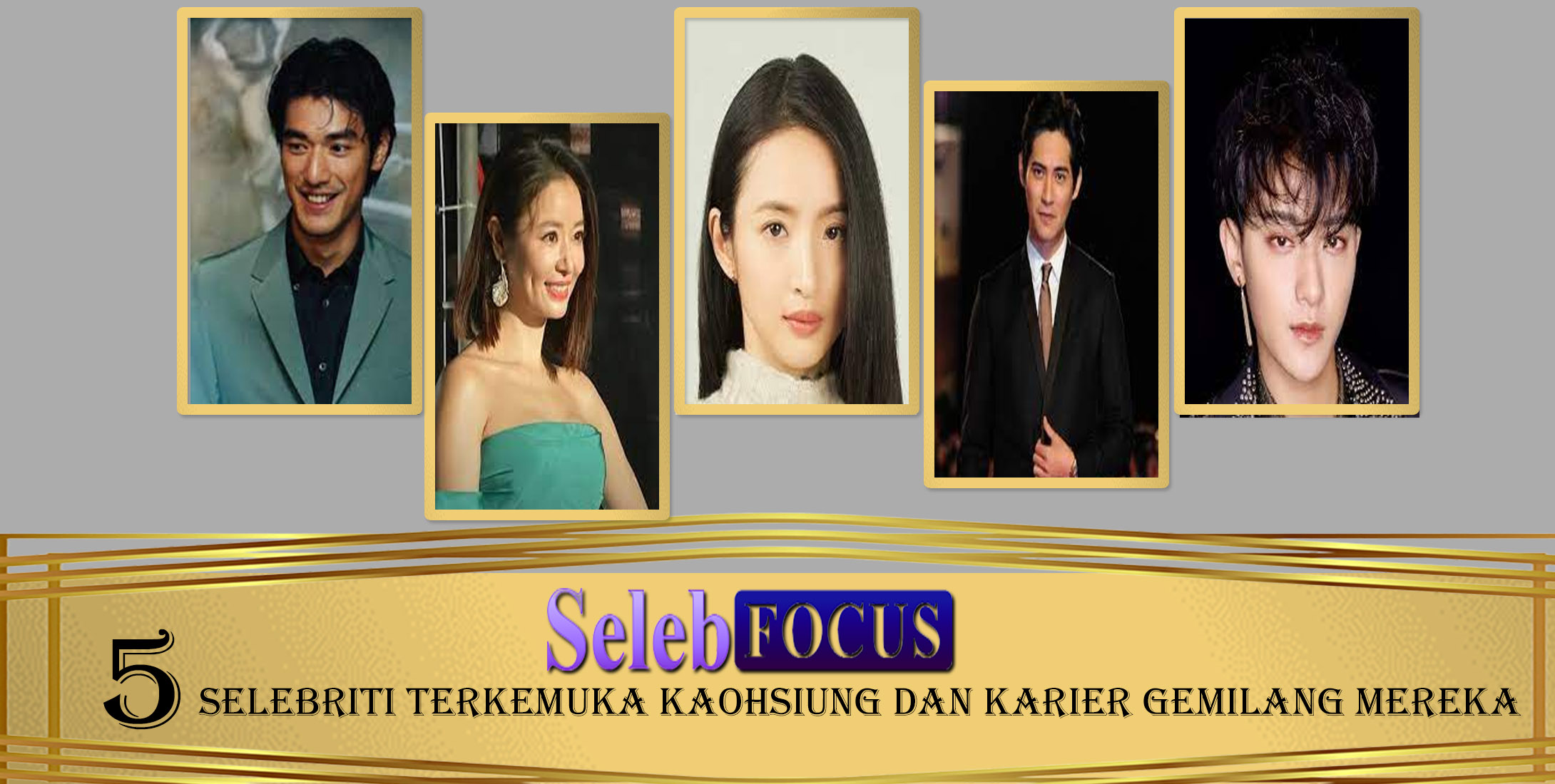 5 Selebriti Terkemuka Kaohsiung