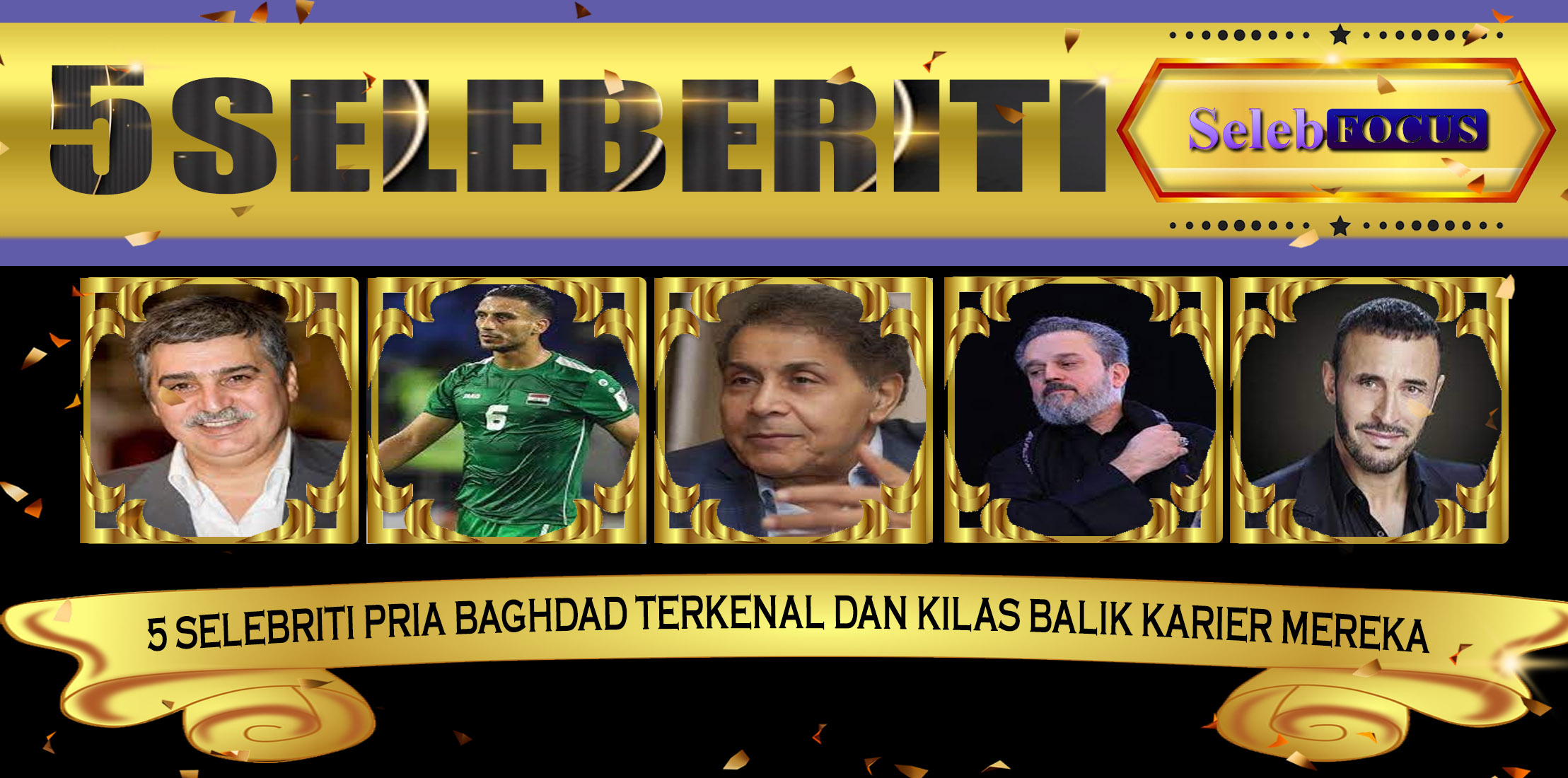 5 Selebriti Pria Baghdad