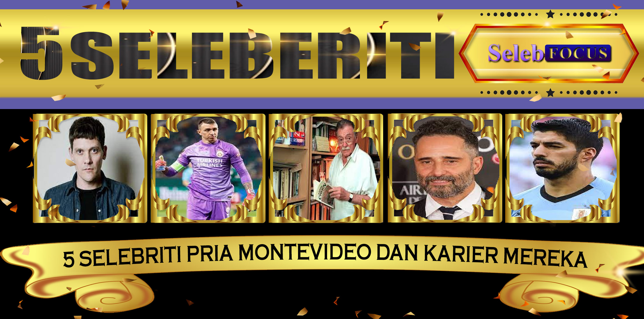 5 Selebriti Pria Montevideo