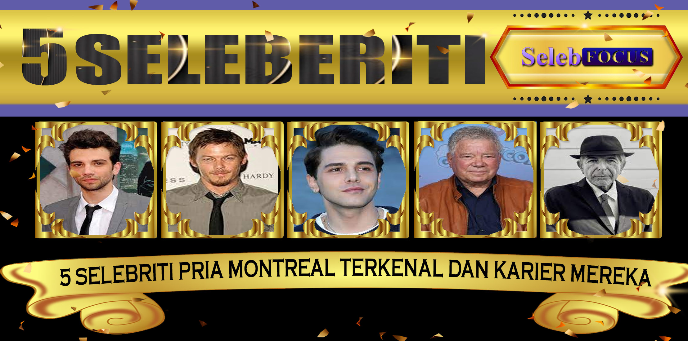 5 Selebriti Pria Montreal Terkenal dan Karier Mereka