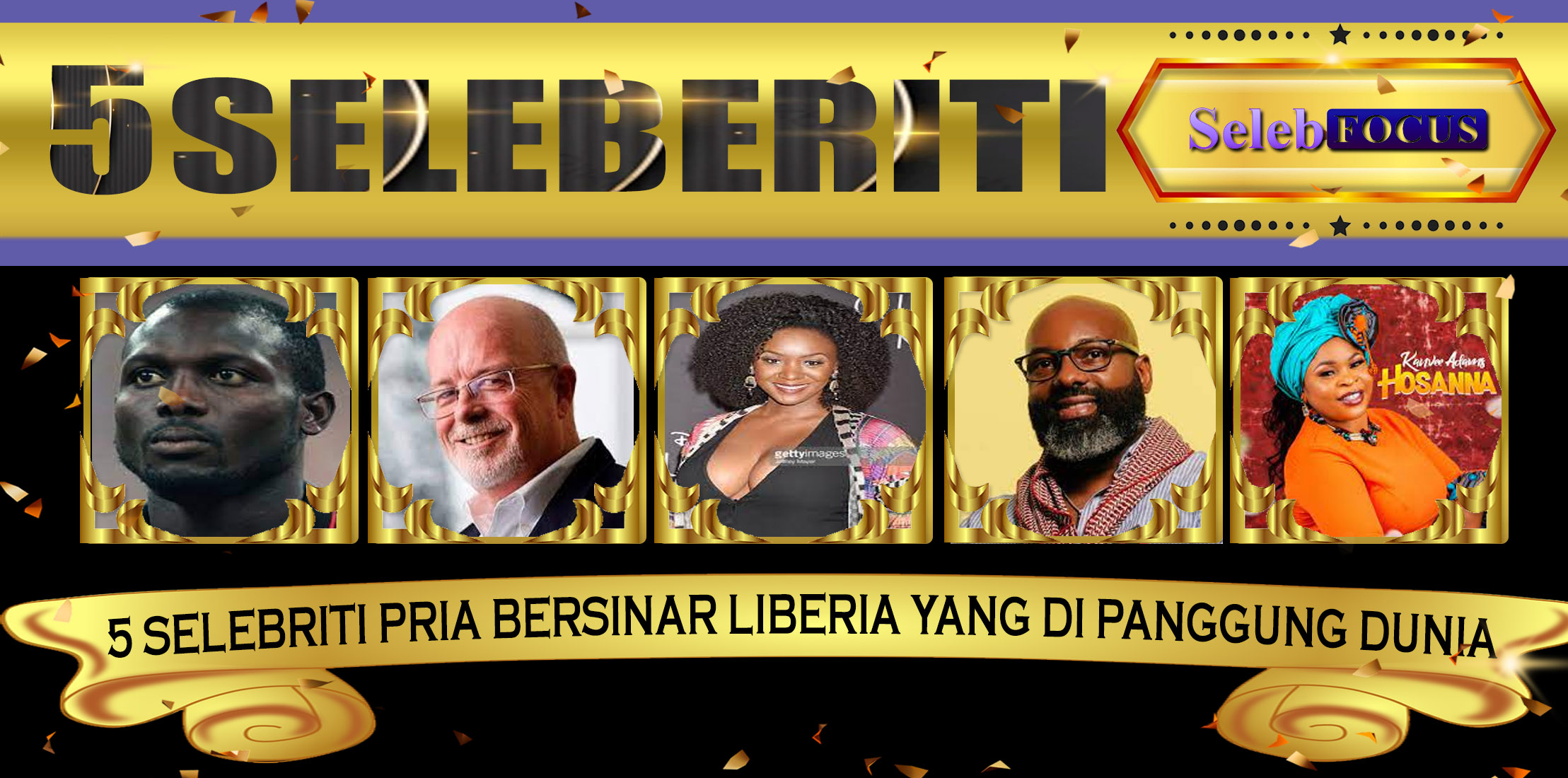 5 Selebriti Pria Bersinar Liberia yang di Panggung Dunia