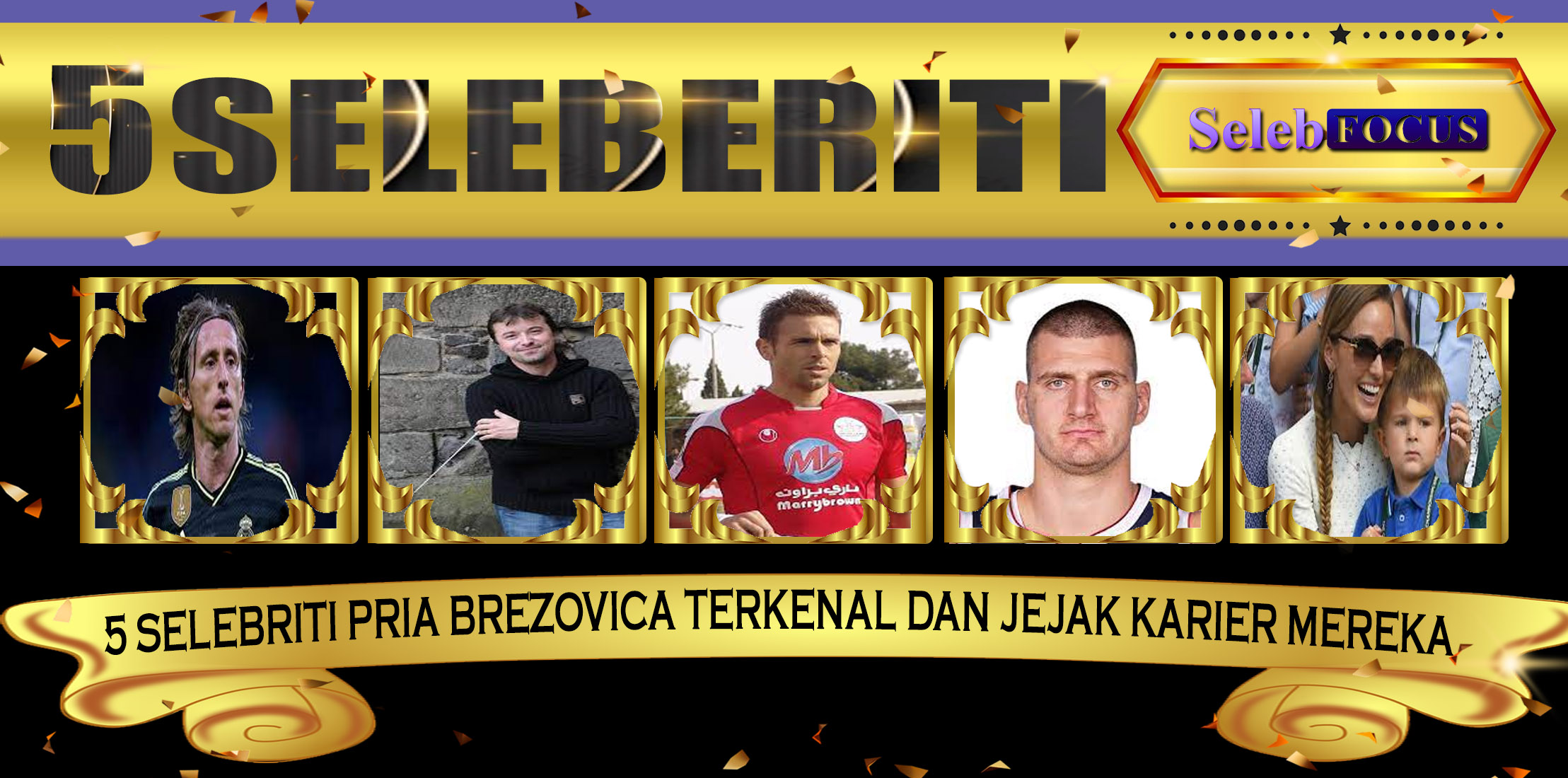 5 Selebriti Pria Brezovica