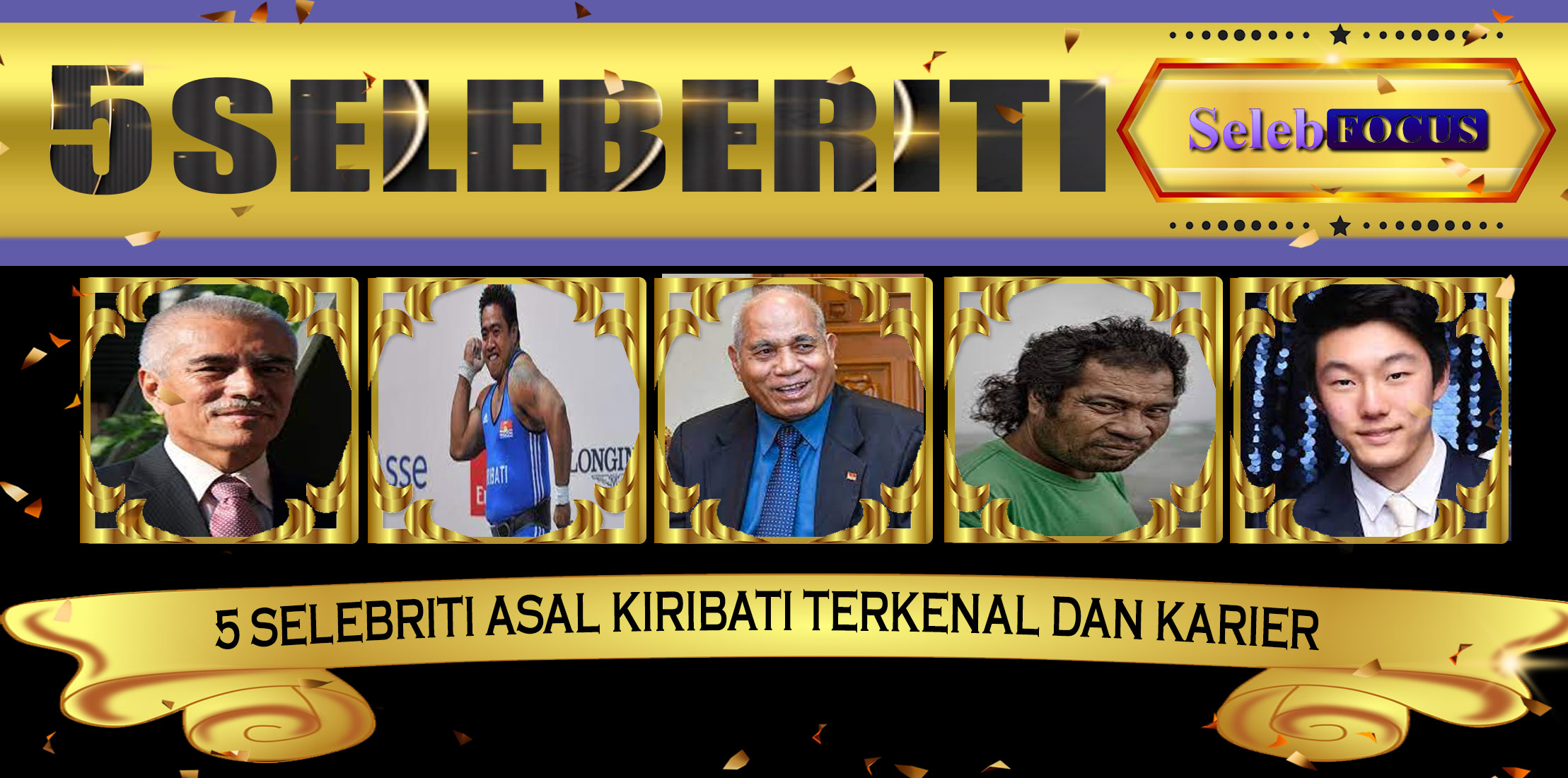 5 Selebriti Pria Kiribati Terkenal Dan Karier Gemilang
