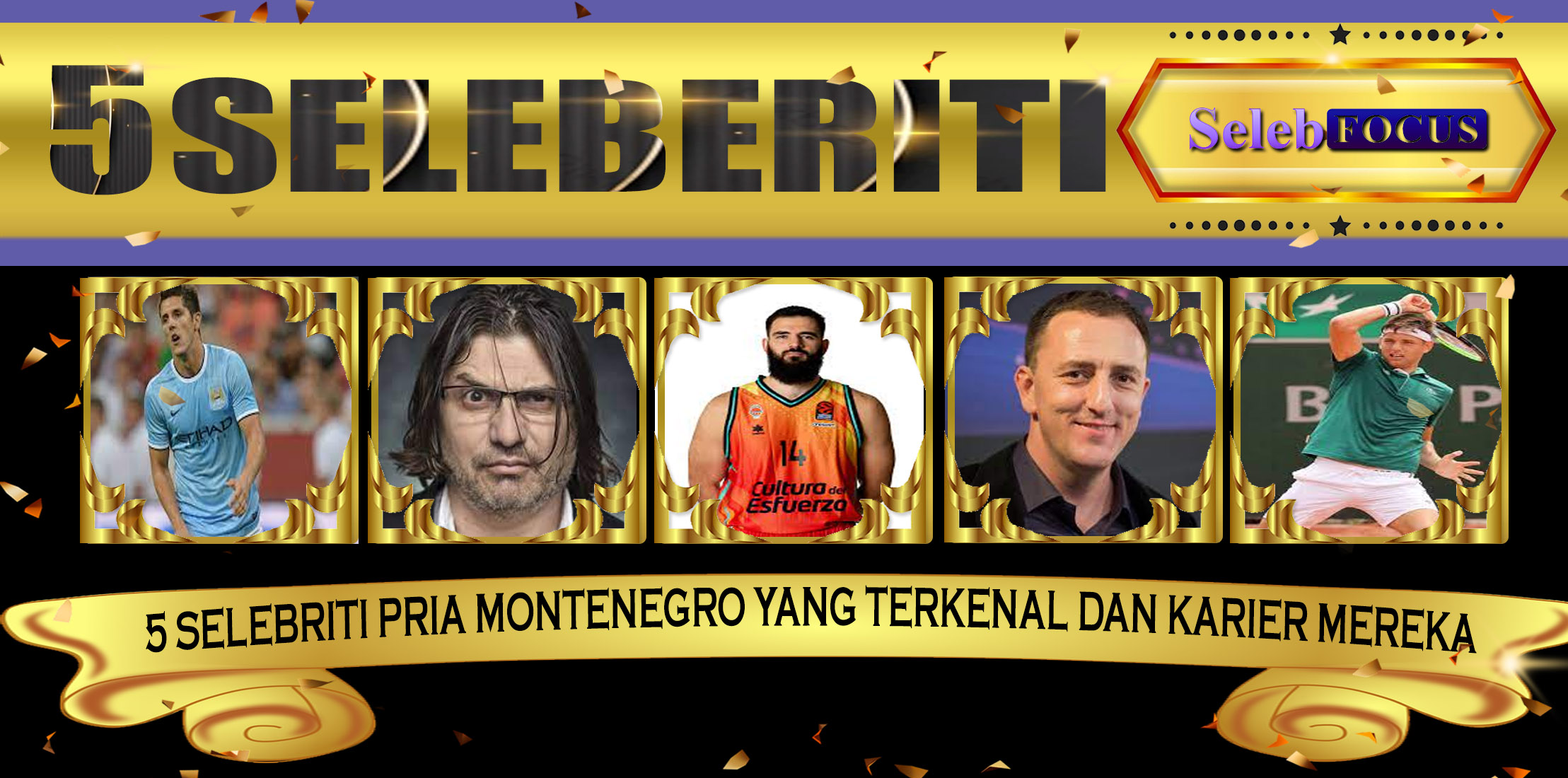 5 Selebriti Pria Montenegro