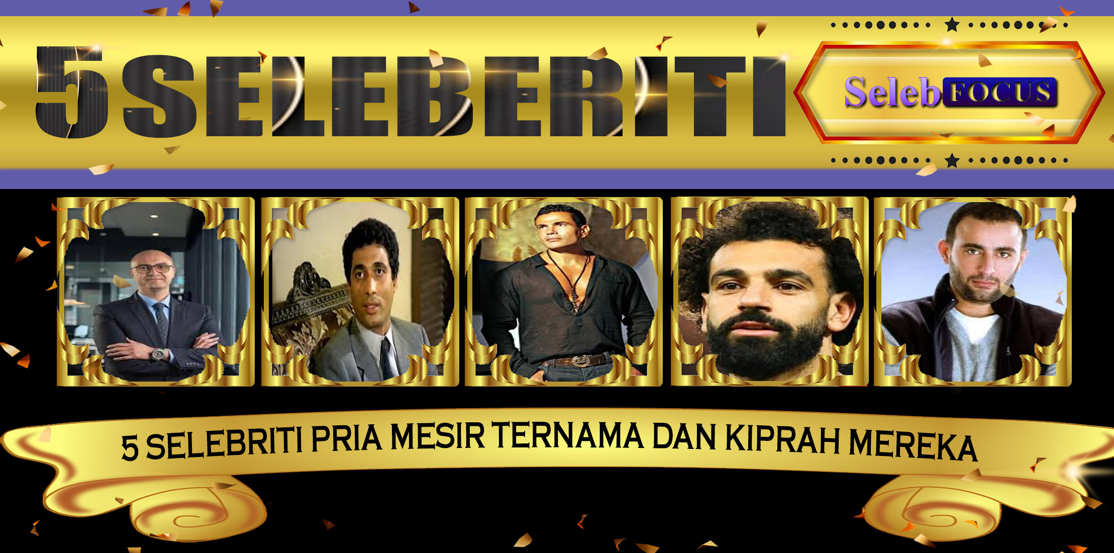 5 Selebriti Pria Mesir Ternama dan Kiprah Mereka