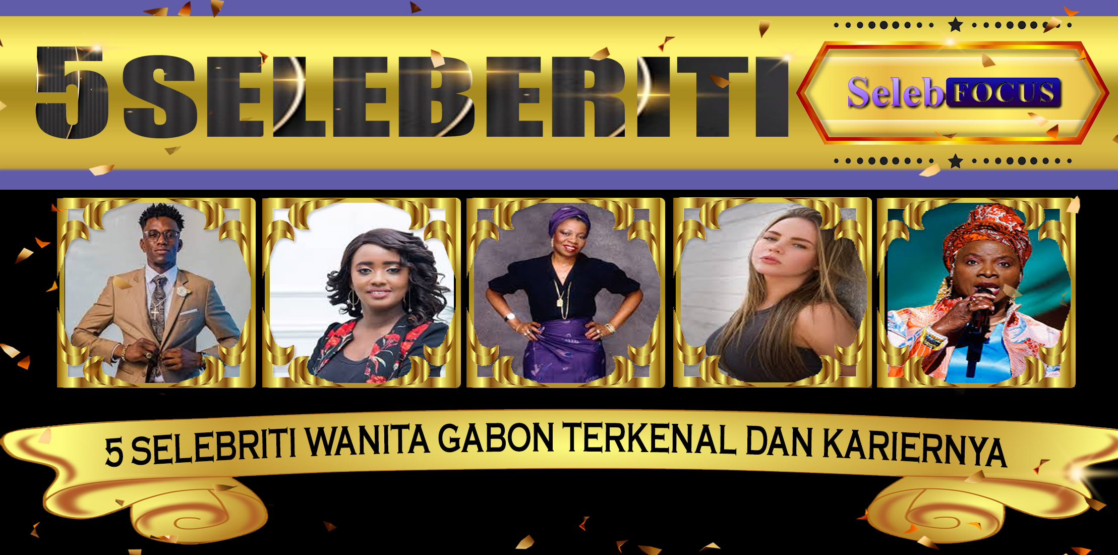 5 Selebriti Wanita Gabon Terkenal dan Kariernya