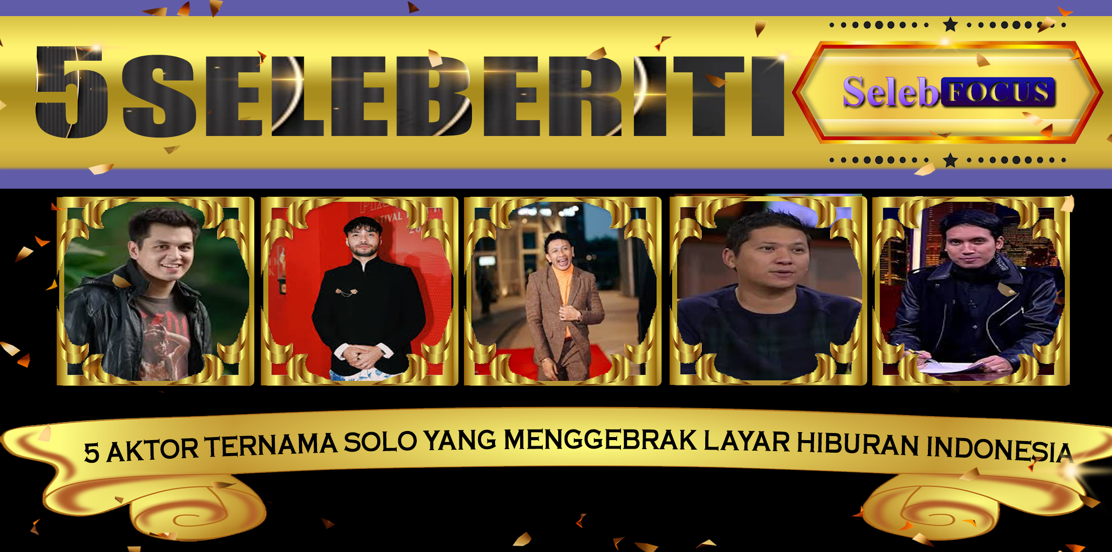 5 Aktor Ternama Solo yang Menggebrak Layar Hiburan Indonesia